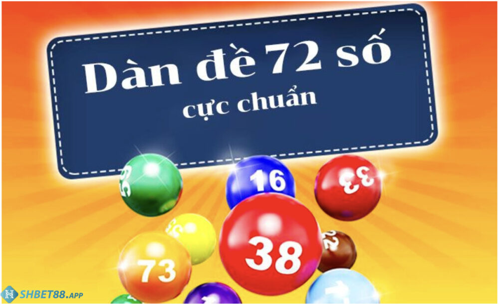 Dàn Đề 72 Số - Phương Pháp Nuôi Dàn Đề 72 Số Hiệu Quả 22 Chơi đề dàn 72 số đánh quanh năm bất bại