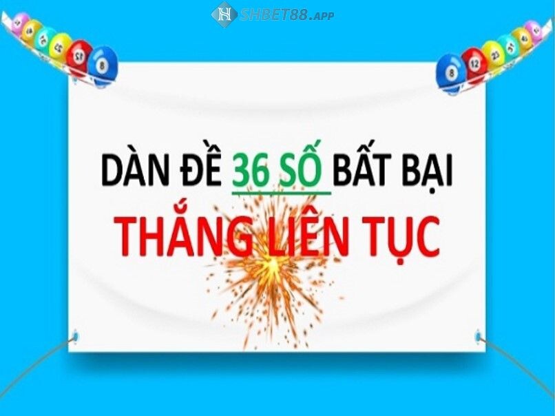 Dàn đề 36 số là gì? Kinh Nghiệm Chơi Dàn Đề 36 Số Bất Bại 13 Phương pháp nuôi dàn đề 36 bất tử