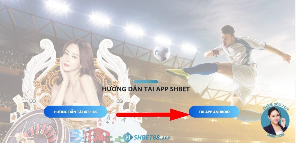Tải App Shbet chính thức cho điện thoại - IOS, APK, Android 14 Tải app cho thiết bị hệ điều hành Android