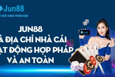 JUN88 Có Phải Là Địa Chỉ Giải Trí Đáng Tham Gia Nhất 2025?